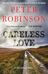 Download books to iphone 3 Careless Love: A DCI Banks Novel by Peter Robinson RTF MOBI 9780062847478