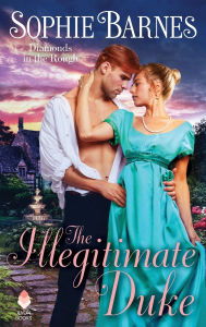 Title: The Illegitimate Duke (Diamonds in the Rough Series #3), Author: Sophie Barnes