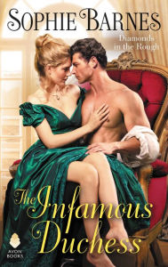 Title: The Infamous Duchess (Diamonds in the Rough Series #4), Author: Sophie Barnes