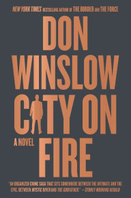 Title: City on Fire: A Novel, Author: Don Winslow