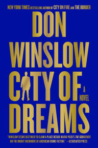 Title: City of Dreams: A Novel, Author: Don Winslow