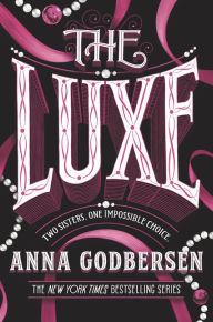 Title: The Luxe, Author: Anna Godbersen