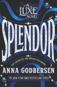 Title: Splendor, Author: Anna Godbersen