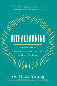 Epub ebooks for download Ultralearning: Master Hard Skills, Outsmart the Competition, and Accelerate Your Career  by Scott Young, James Clear