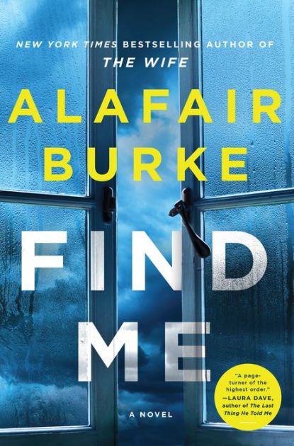Find Me: A Novel by Alafair Burke, Hardcover | Barnes &amp; Noble®