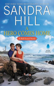 Download it books online A Hero Comes Home: A Bell Sound Novel by Sandra Hill ePub