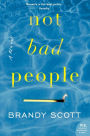 Not Bad People: A Novel