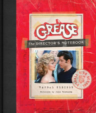 Free ebooks downloadable pdf Grease: The Director's Notebook 9780062856920