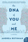 The DNA of You and Me: A Novel