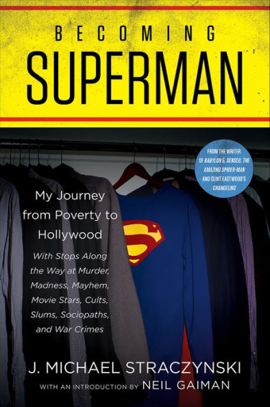 Becoming Superman: My Journey From Poverty to Hollywood