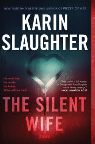 Title: The Silent Wife (Will Trent Series #10), Author: Karin Slaughter