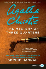 Title: The Mystery of Three Quarters (Hercule Poirot Series), Author: Sophie Hannah