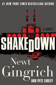 Title: Shakedown: A Novel, Author: Newt Gingrich