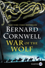 Title: War of the Wolf (Last Kingdom Series #11) (Saxon Tales), Author: Bernard Cornwell