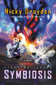 Title: Escaping Exodus: Symbiosis: A Novel, Author: Nicky Drayden