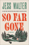 Alternative view 1 of So Far Gone: A Novel