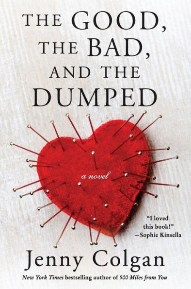 The Good, the Bad, and the Dumped: A Novel