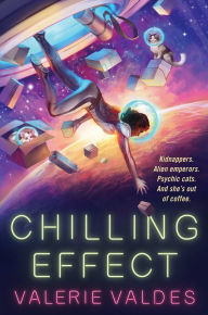 Title: Chilling Effect, Author: Valerie Valdes