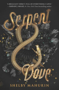 Title: Serpent & Dove (Serpent & Dove Series #1), Author: Shelby Mahurin