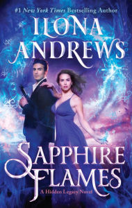 Audio books download ipod Sapphire Flames: A Hidden Legacy Novel by Ilona Andrews