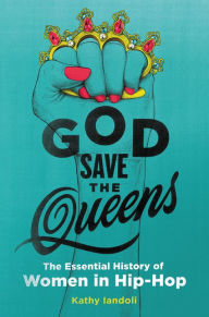 Spanish book download God Save the Queens: The Essential History of Women in Hip-Hop 9780062878502 in English PDF FB2 MOBI