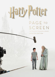 Title: Harry Potter Page to Screen: Updated Edition: The Complete Filmmaking Journey, Author: Bob McCabe