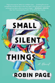 Download free epub textbooks Small Silent Things: A Novel 9780062879233 English version CHM by Robin Page