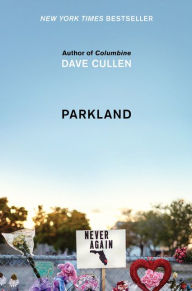 Title: Parkland: Birth of a Movement, Author: Dave Cullen