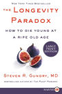 The Longevity Paradox: How to Die Young at a Ripe Old Age