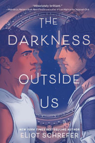 Title: The Darkness Outside Us, Author: Eliot Schrefer