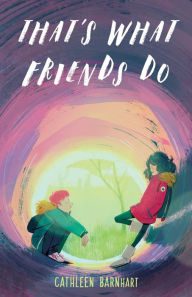 Title: That's What Friends Do, Author: Cathleen Barnhart