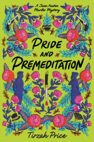 Title: Pride and Premeditation, Author: Tirzah Price