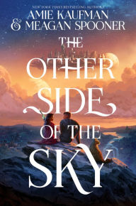Title: The Other Side of the Sky, Author: Amie Kaufman