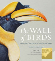 Title: The Wall of Birds: One Planet, 243 Families, 375 Million Years (B&N Exclusive Edition), Author: Jane Kim