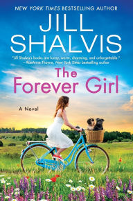 Title: The Forever Girl: A Novel, Author: Jill Shalvis