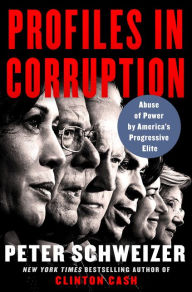 Download free pdf files ebooks Profiles in Corruption: Abuse of Power by America's Progressive Elite 9780062897909