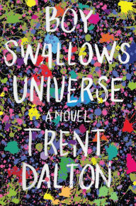 Title: Boy Swallows Universe, Author: Trent Dalton