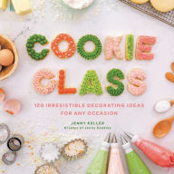 Books in pdf format to download Cookie Class: 120 Irresistible Decorating Ideas for Any Occasion English version by Jenny Keller 9780062898487
