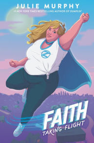 Title: Faith: Taking Flight, Author: Julie Murphy