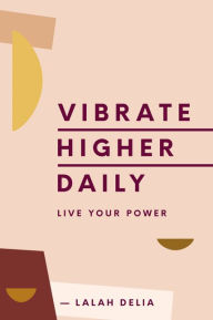 Free books for iphone download Vibrate Higher Daily: Live Your Power 9780062905147 PDB iBook ePub in English