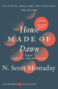 Title: House Made of Dawn [50th Anniversary Ed]: A Novel, Author: N. Scott Momaday