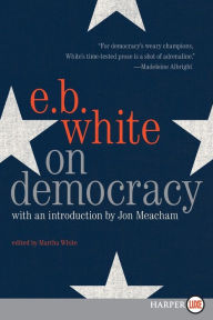 Title: On Democracy, Author: E. B. White