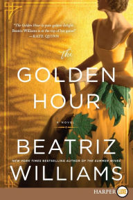 Title: The Golden Hour, Author: Beatriz Williams