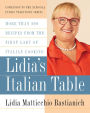 Lidia's Italian Table: More Than 200 Recipes from The First Lady of Italian Cooking