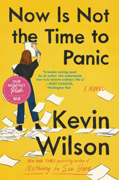 Now Is Not the Time to Panic by Kevin Wilson