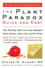 Plant Paradox Quick and Easy: The 30-Day Plan to Lose Weight, Feel Great, and Live Lectin-Free (B&N Exclusive Edition)