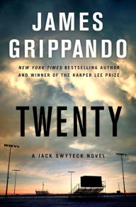 Title: Twenty (Jack Swyteck Series #17), Author: James Grippando
