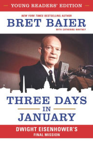 Search and download ebooks Three Days in January: Young Readers' Edition: Dwight Eisenhower's Final Mission