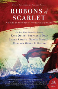 Title: Ribbons of Scarlet: A Novel of the French Revolution's Women, Author: Kate Quinn