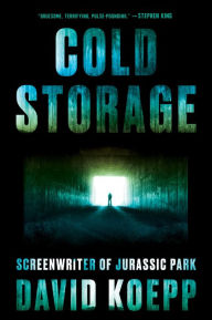 Title: Cold Storage: A Novel, Author: David Koepp
